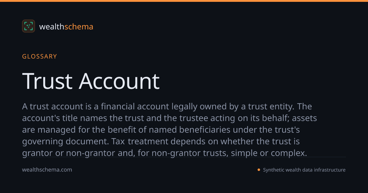 Trust Account — Glossary | WealthSchema